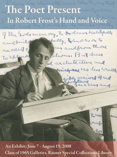 The Poet Present: In Robert Frost’s Hand and Voice