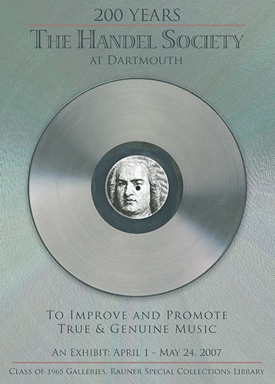 200 Years of the Handel Society at Dartmouth: To Improve and Promote True and Genuine Music