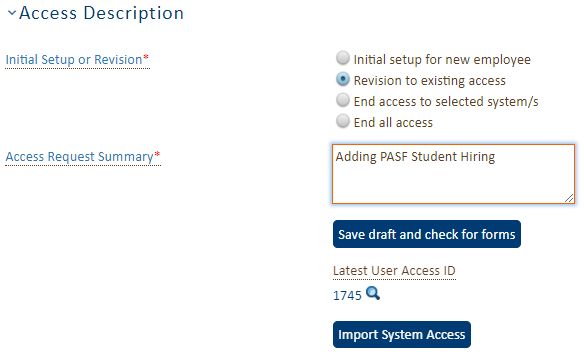 Access Description Section: Select the type of Access, Provide access summary, and if copying in a prior system access request, select save draft and check for forms