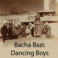 The Dancing Boys of Bacha Bazi