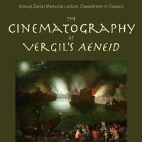 Annual Zarbin Memorial Lecture: "The Cinematography of Vergil's Aeneid"