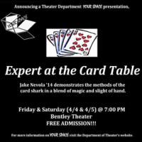 "Expert at the Card Table" - a Theater Department YOUR SPACE presentation