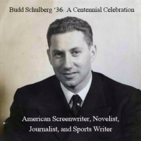 Budd Schulberg '36: A Centennial Celebration
