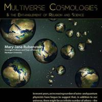 "Multiverse Cosmologies & the Entanglement of Religion and Science"