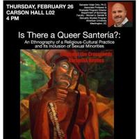 "Is There A Queer Santería?" Public Lecture