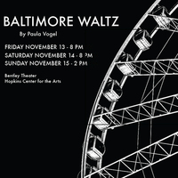 "The Baltimore Waltz" by Paul Vogel, directed by Julie Solomon '17