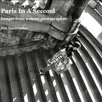 Jim Lustenader's Paris Street Photography Exhibition