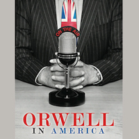 "Orwell in America" by Joe Sutton '76 