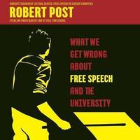 Dorsett Lecture Series: Free Speech on College Campuses with Robert C. Post