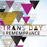 Transgender Day of Remembrance (TDOR)