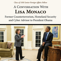 In Conversation: Lisa Monaco, Fmr Homeland Security Advisor to President Obama