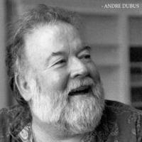 A Celebration of the Life and Work of Andre Dubus