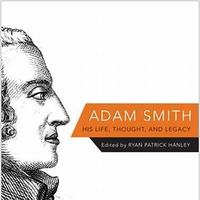 Ryan Hanley, Adam Smith on Living a Better Life