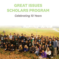 Great Issues Scholars Program, Celebrating 10 Years 