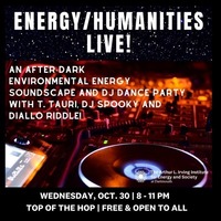 Energy Humanities Live! DJ Dance Party