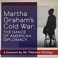 Martha Graham - The State Dept and The Cold War