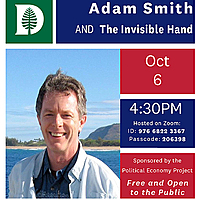 Adam Smith and the Invisible Hand: David Schmidtz (Phil., Arizona) Oct 6 at 4:30