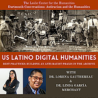 US Latino Digital Humanities: Building an Anti-Racist Praxis in the Archive