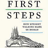 Book Launch: "First Steps: How Upright Walking Made Us Human"