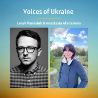 Voices of Ukraine: Lesyk Panasiuk & Anastasia Afanasieva