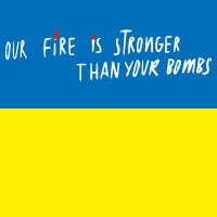 "Our Fire Is Stronger Than Your Bombs" Ukrainian Poster Exhibit
