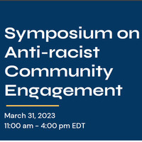 Virtual Symposium on Anti-racist Community Engagement