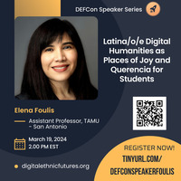 "Latina/o/e Digital Humanities as Places of Joy and Querencia for Students"