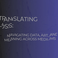 Translating Loss Series: Michael Wyatt. John Bell, and Jacque Wernimont