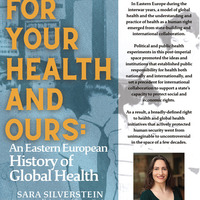 For Your Health and Ours: An Eastern European History of Global Health