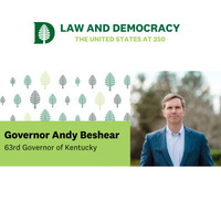 Law and Democracy: Governor Andy Beshear, 63rd Governor of Kentucky