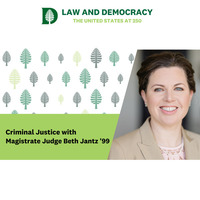 Law and Democracy: Criminal Justice with Magistrate Judge Beth Jantz '99