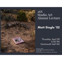 26S Studio Art Alumni Lecture: Matt Siegle '02