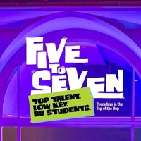 Student Event: Five to Seven